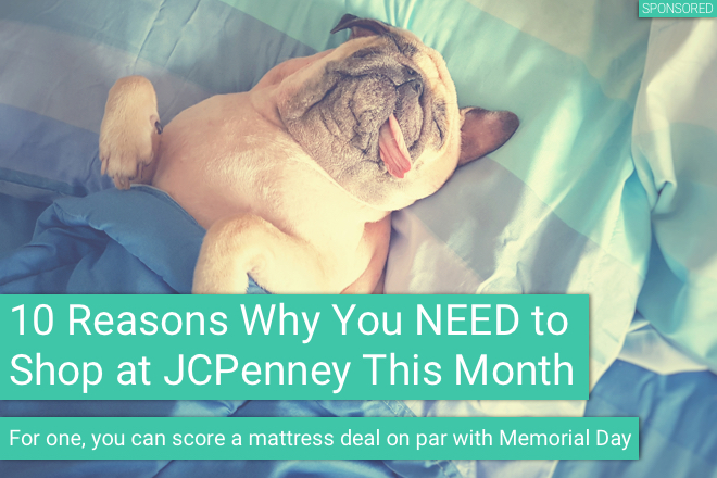 10 Reasons Why You Need to Shop at JCPenney This Month