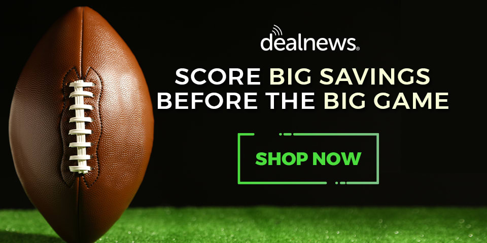 DealNews Score Big Savings Before The Big Game.