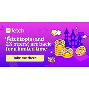 Fetchtopia Rewards Week: Up to 3x points w/ purchases anywhere Fetchtopia Rewards Week: Up to 3x points w/ purchases anywhere
