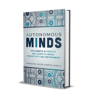 "Autonomous Minds: How Agentic AI Predicts and Learns to Enable Productivity and Empowerment" eBook: Free