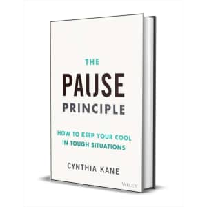 The Pause Principle: How to Keep Your Cool in Tough Situations eBook: Free