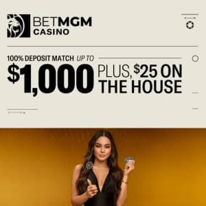 BetMGM Casino Offer: 100% deposit match up to $1,000 + $25 casino bonus BetMGM Casino Offer: 100% deposit match up to $1,000 + $25 casino bonus