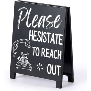 Please Hesitate To Reach Out Desk Sign: $1.99