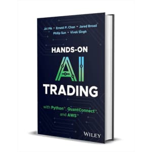 Hands-On AI Trading with Python, QuantConnect, and AWS eBook: Free