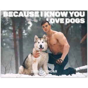 Because I Know You Love Dogs 2026 Wall Calendar: $2.99 Because I Know You Love Dogs 2026 Wall Calendar: $2.99