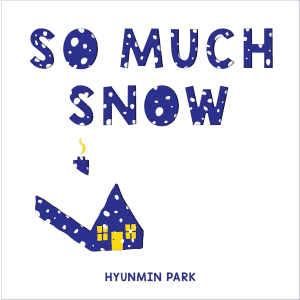 So Much Snow: An Interactive Snowy Day Story Hardcover Book: $2.78 So Much Snow: An Interactive Snowy Day Story Hardcover Book: $2.78