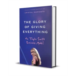 "Glory of Giving Everything: The Taylor Swift Business Model" eBook: Free