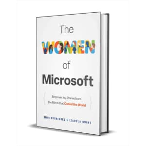 "Women of Microsoft: Empowering Stories from the Minds that Coded the World" eBook: free "Women of Microsoft: Empowering Stories from the Minds that Coded the World" eBook: free