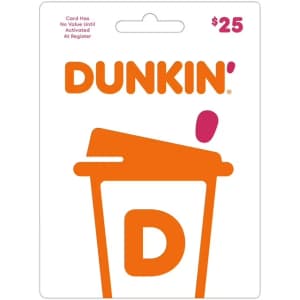 $25 Dunkin' Donuts Gift Card at Sam's Club: $24 $25 Dunkin' Donuts Gift Card at Sam's Club: $24