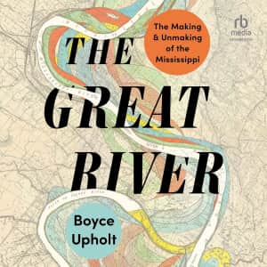 Audible Daily Deal: The Great River for $4 Audible Daily Deal: The Great River for $4