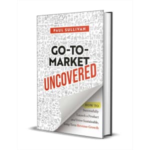 "Go-To-Market Uncovered" eBook: Free
