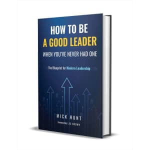"How to Be a Good Leader When You've Never had One" eBook: free