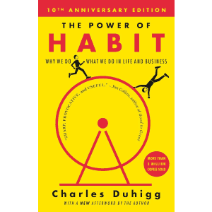 The Power of Habit: Why We Do What We Do in Life and Business Paperback Book for $10