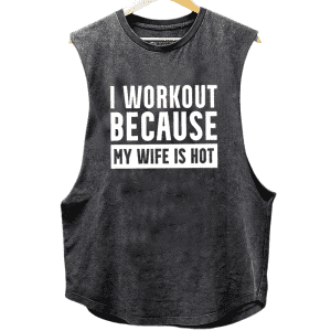 IronPanda I Workout Because My Wife Is Hot Scoop Bottom Cotton Tank for $24