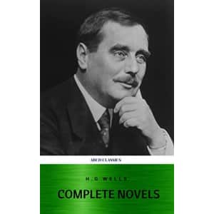 The Complete Novels of H. G. Wells Kindle eBook: free