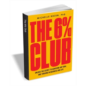 "The 6% Club: Master the Secret Formula for Success" eBook: Free