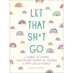 Let That Sh*t Go Paperback Journal for $10 Let That Sh*t Go Paperback Journal for $10