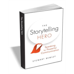 "The Storytelling Hero: Speaking for Powerful Communication" eBook: Free