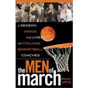 Used The Men of March: A Season Inside the Lives of College Basketball Coaches Book for $4
