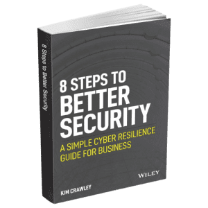 8 Steps to Better Security: A Simple Cyber Resilience Guide for Business eBook: Free