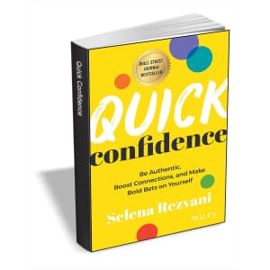 "Quick Confidence: Be Authentic, Boost Connections, and Make Bold Bets on Yourself" eBook: Free