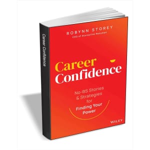Career Confidence: No-BS Stories and Strategies for Finding Your Power eBook: Free