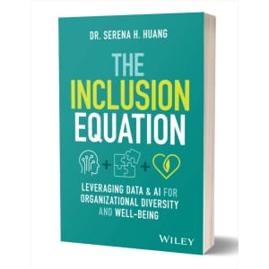 "The Inclusion Equation: Leveraging Data & AI For Organizational Diversity and Well-being" eBook: Free