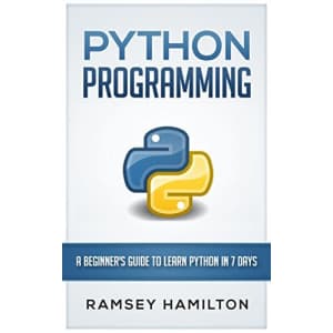 Python: Programming: A Beginner's Guide To Learn Python In 7 Days: free