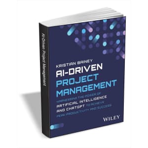 "AI-Driven Project Management: Harnessing the Power of Artificial Intelligence and ChatGPT" eBook: Free