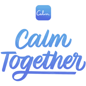 Calm "Calm Together" Content: Free Calm "Calm Together" Content: Free