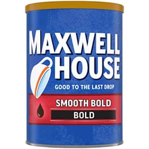 Maxwell House Smooth Bold Dark Roast Ground Coffee (11.5 oz Canister) for $6