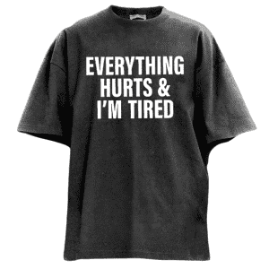 IronPanda Men's Everything Hurts and I'm Tired Washed Gym Shirt for $26