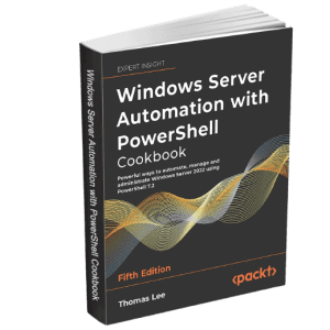Windows Server Automation with PowerShell Cookbook eBook: Free