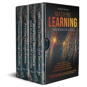 Machine Learning: 4 Books in 1 Kindle eBook: Free