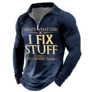 Men's I Fix Stuff And I Know Things Shirt for $4