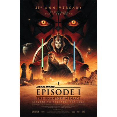 Star Wars Episode I: The Phantom Menace 25th Anniversary: Theatrical Re-Release Star Wars Episode I: The Phantom Menace 25th Anniversary: Theatrical Re-Release
