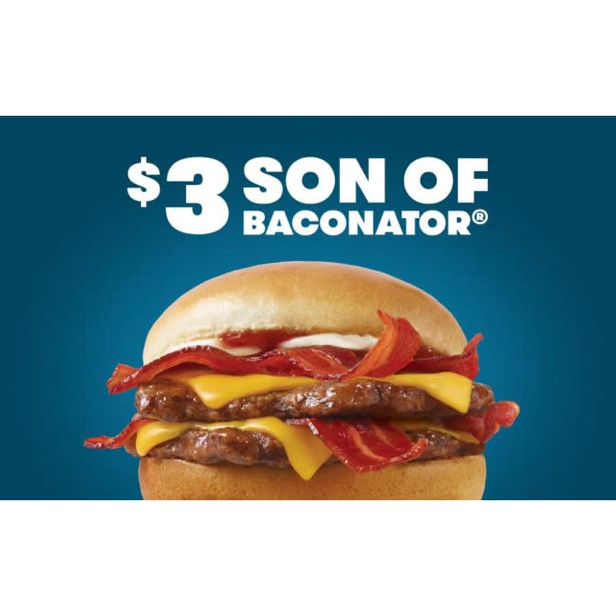 Wendy's Son of Baconator: $3 Wendy's Son of Baconator: $3