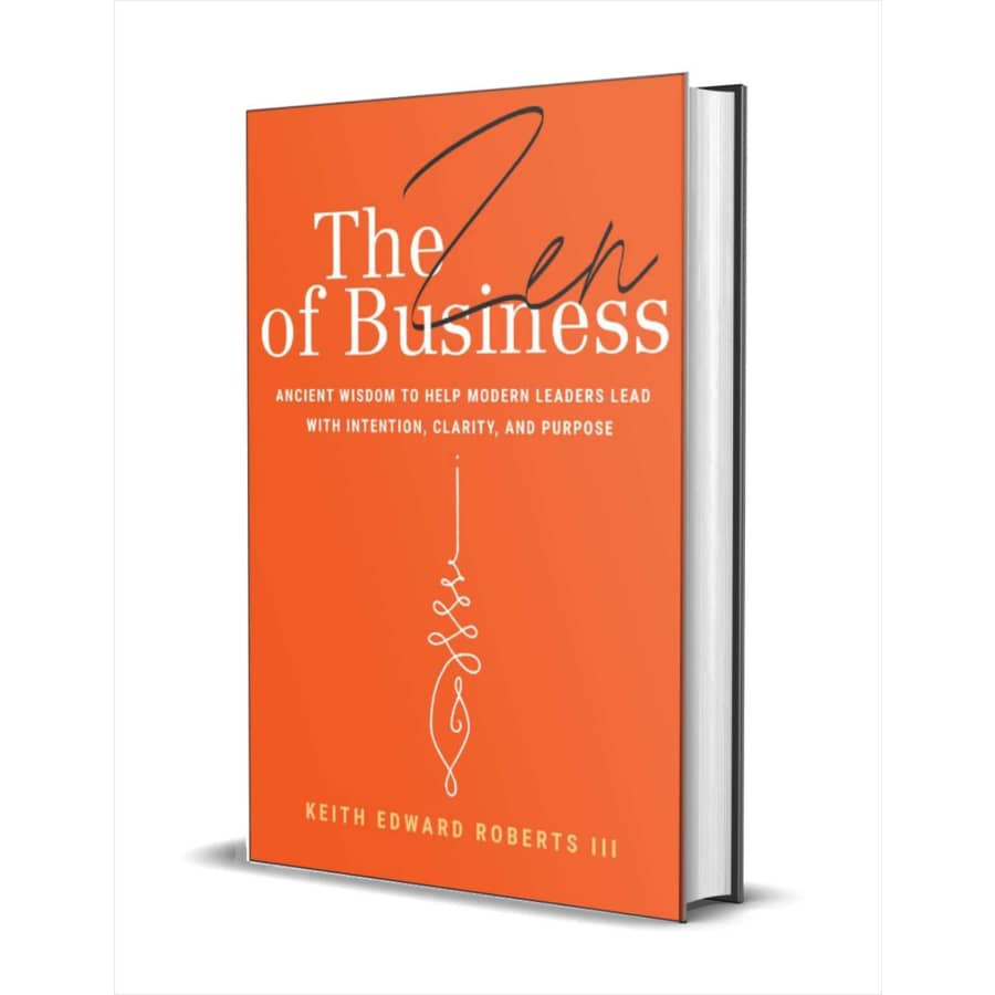 "The Zen of Business: Ancient Wisdom to Help Modern Leaders Lead with Intention, Clarity, and Purpose" eBook: Free