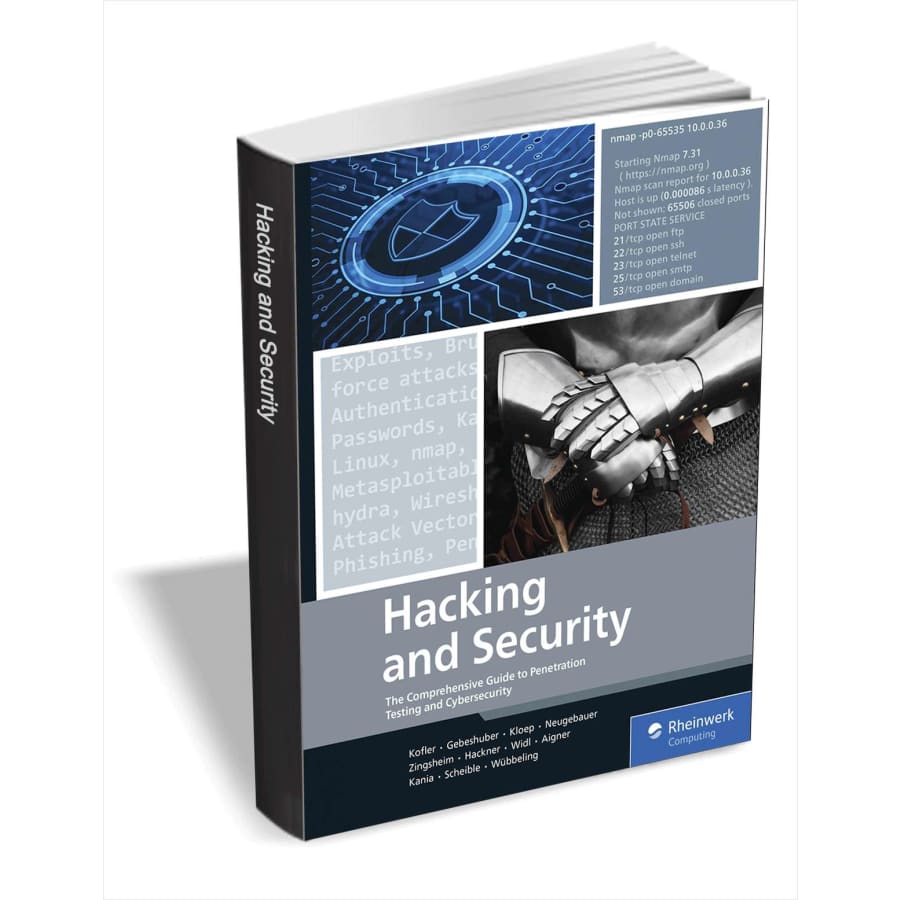 Hacking and Security: The Comprehensive Guide to Penetration Testing and Cybersecurity: Free Hacking and Security: The Comprehensive Guide to Penetration Testing and Cybersecurity: Free