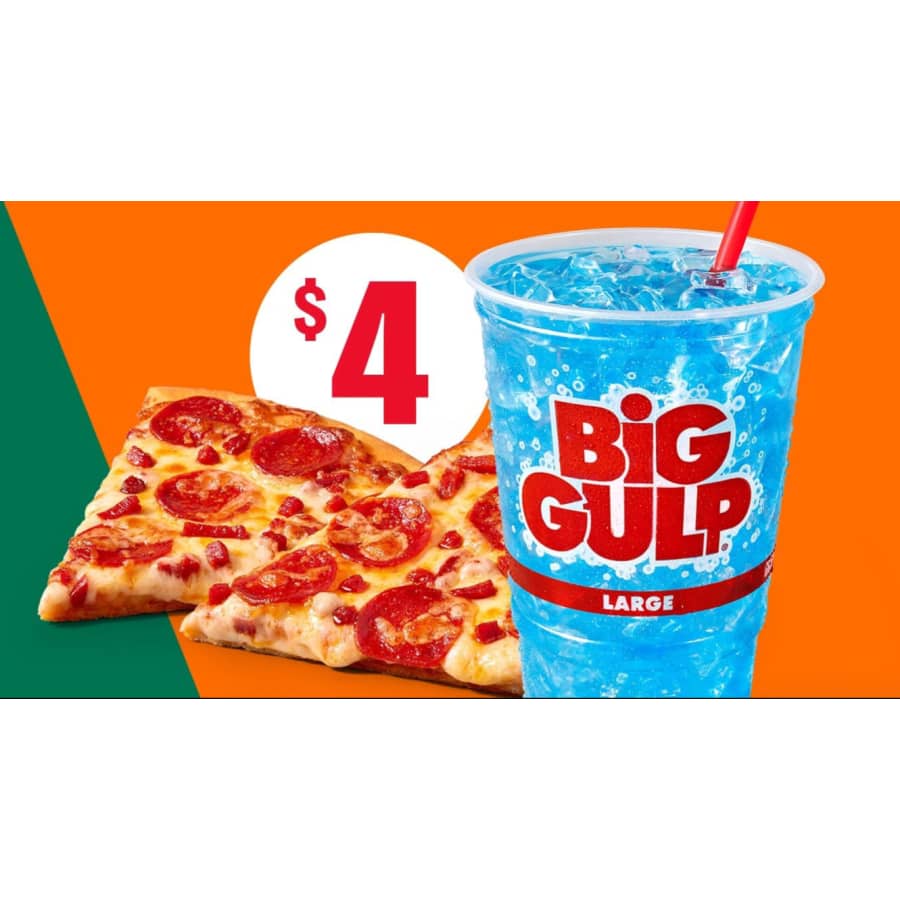 7-Eleven Large Big Gulp + 2 Pizza Slices: $4
