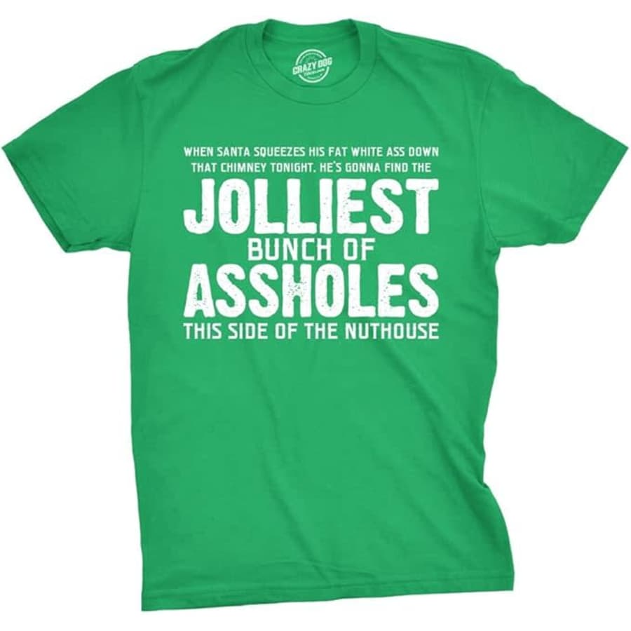 Men's Jolliest Bunch of A-Holes T-Shirt: $9.99 Men's Jolliest Bunch of A-Holes T-Shirt: $9.99