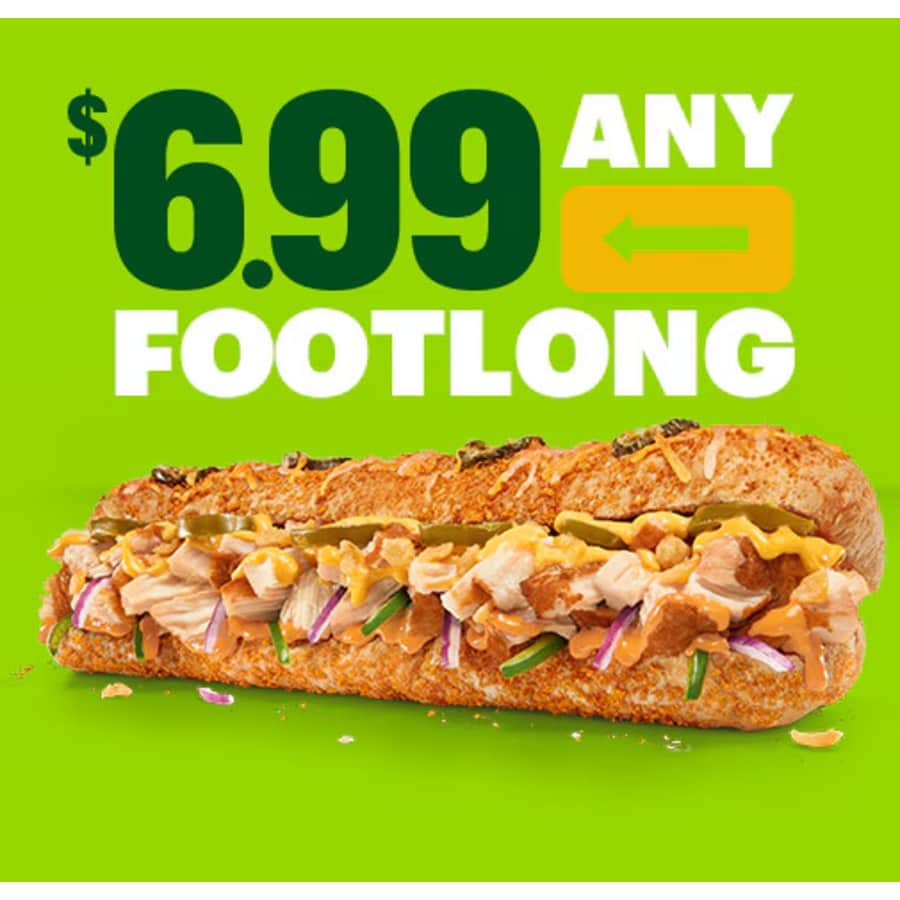 Subway Footlongs: $7 Subway Footlongs: $7