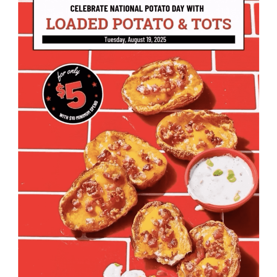 TGI Fridays Loaded Potato and Tots: $5 w/ $10 purchase TGI Fridays Loaded Potato and Tots: $5 w/ $10 purchase