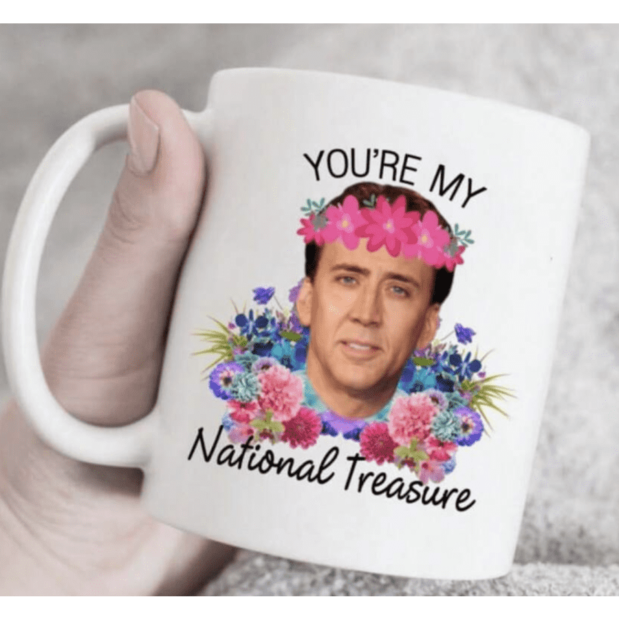 You're My National Treasure Nicolas Cage 11-oz. Mug: $7.42 You're My National Treasure Nicolas Cage 11-oz. Mug: $7.42