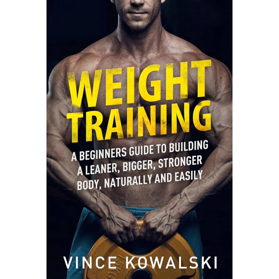 Weight Training: A Beginners Guide Kindle eBook: free