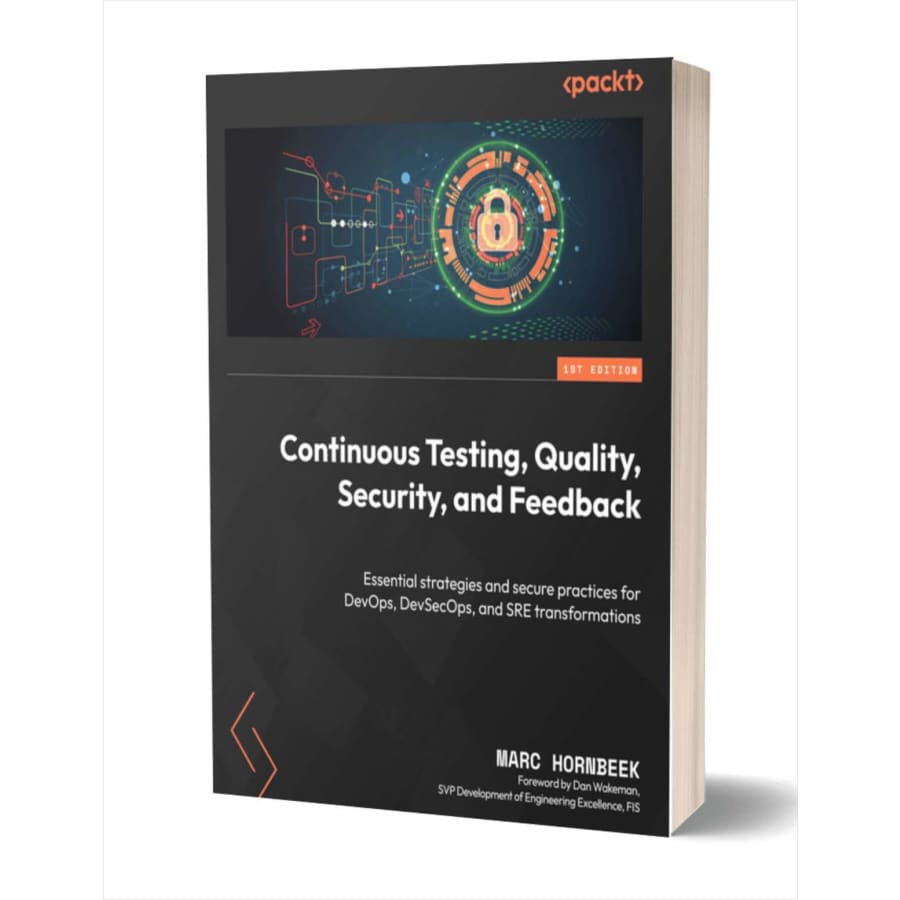 "Continuous Testing, Quality, Security, and Feedback" eBook: Free "Continuous Testing, Quality, Security, and Feedback" eBook: Free