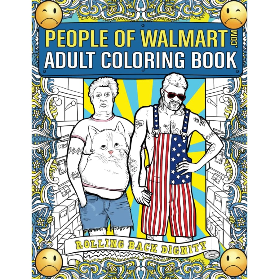 People of Walmart Adult Coloring Book: $12 People of Walmart Adult Coloring Book: $12