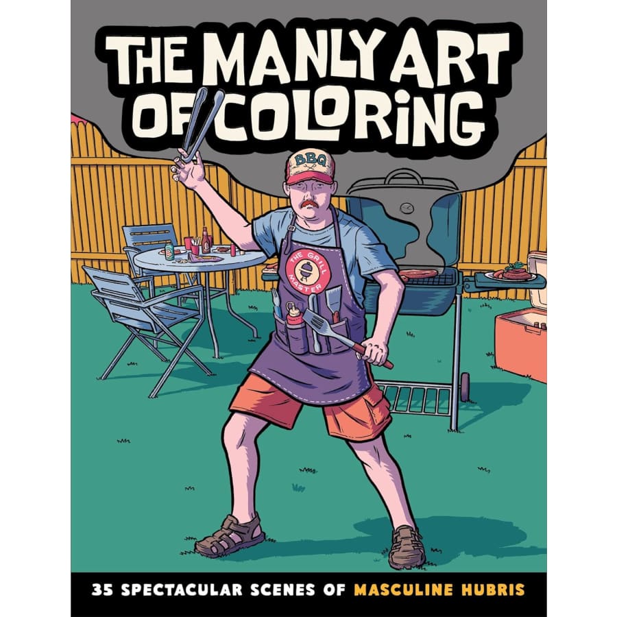 The Manly Art of Coloring: A Coloring Book for Men: $7 The Manly Art of Coloring: A Coloring Book for Men: $7