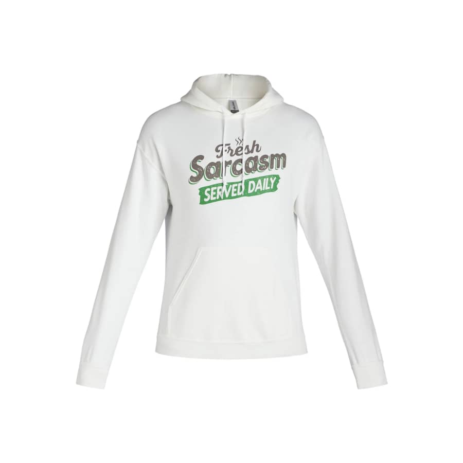 Fresh Sarcasm Served Daily Men's Hoodie: $6.28 Fresh Sarcasm Served Daily Men's Hoodie: $6.28