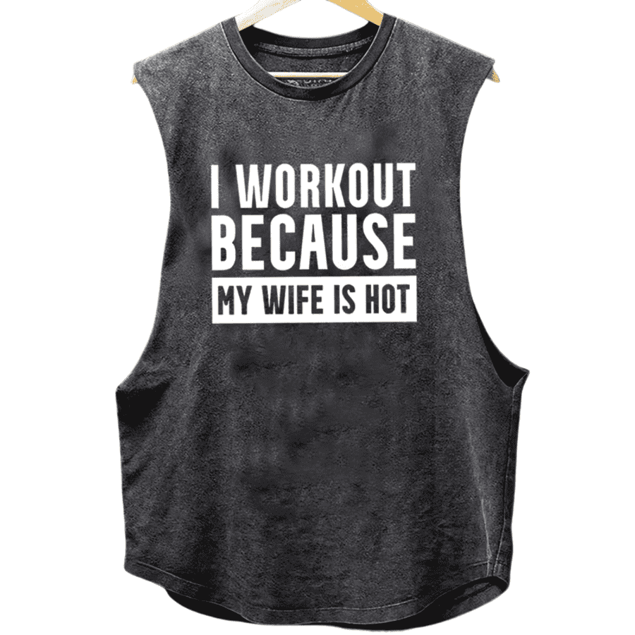 IronPanda I Workout Because My Wife Is Hot Scoop Bottom Cotton Tank for $24 IronPanda I Workout Because My Wife Is Hot Scoop Bottom Cotton Tank for $24